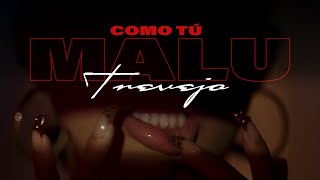 Malú Trevejo - Como Tu 