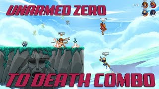 Unarmed Zero To Death Combo-Brawlhalla