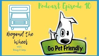 Beyond the Wheel Podcast: Go Pet Friendly Preview