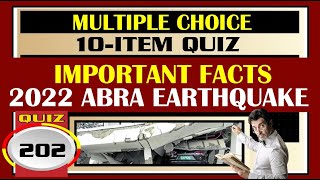 Quiz 202: JULY 2022 ABRA EARTHQUAKE - FACTS AND FIGURES