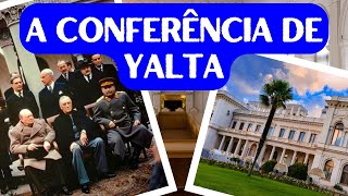 A Conferência de Yalta - 1945