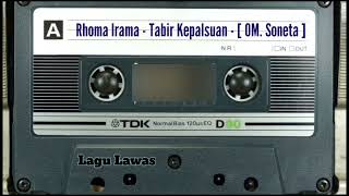 Rhoma Irama - Tabir Kepalsuan - [ OM. Soneta ]