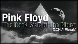 P̲ink F̲lo̲yd - The D̲ark S̲ide of the Mo̲o̲n (Full Album) (2024 A.I. Visuals)