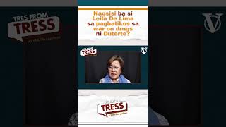 Nagsisi ba si Leila De Lima sa pagbatikos sa war on drugs ni Duterte? | #TresFromTress