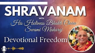 Devotional Freedom || HH Bhakti Charu Swami Maharaj