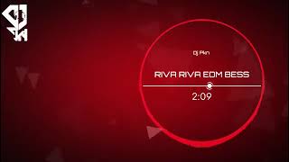 RIVA RIVA EDM BESS TAPORI REMIX BY DJ PKN