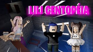 A LILI VIROU UMA CENTOPÉIA MALUCA!!! - ROBLOX