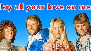 ABBA - lay all your love on me 🎵 Abba - The best 🎵 AББA