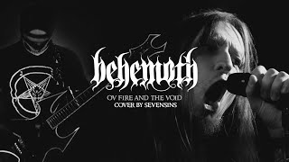 BEHEMOTH - Ov Fire and the Void (сover by SEVENSINS)