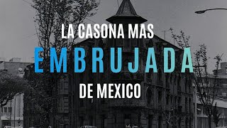 La casa de las brujas de la colonia roma