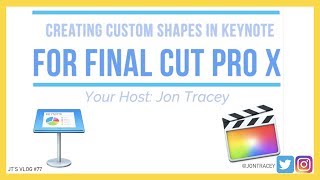 Tutorial: How to create custom shapes for use in Final Cut Pro X (FCPX) using Apple Keynote