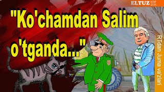 "Ko'chamdan Salim o'tganda..." - RTdan va'z