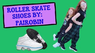 ROLLER SKATE SHOES BY ~PAIROBIN~ unboxing and review