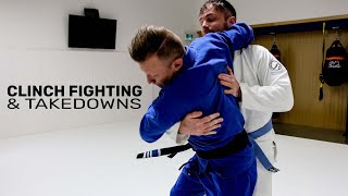 THE BASICS OF CLINCH FIGHTING & TAKEDOWNS