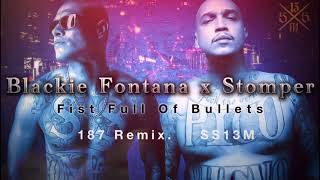 Stomper Ft. Blackie Fontana~Fist Full Of Bullets.