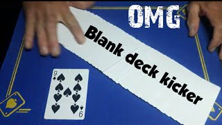 fantastic Blank Deck kicker card trick/detailed tutorial