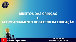 Direitos das criança e o acompanhamento do SECTOR DA EDUCAÇÃO em Angola e no mundo