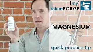 Magnesium - Quick Practice Tip