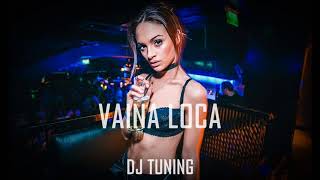 VAINA LOCA - (REMIX) - DJ TUNING