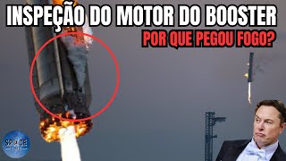 SUPER HEAVY DEPOIS DO POUSO | INSPEÇÃO DO BOOSTER POR ELON MUSK!