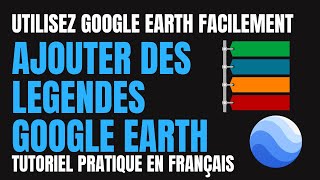 Google Earth - Ajouter une légende