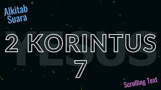 2 KORINTUS 7 : Mari kita menyucikan diri dari pencemaran jasmani & rohani; Sukacita sesudah dukacita