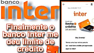 FINALMENTE  O BANCO INTER ME APROVOU NO CRÉDITO UM BOM LIMITE