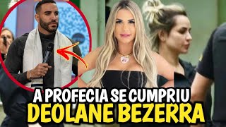 A PROFECIA SE CUMPRIU: DEOLANE BEZERRA. SERÁ?