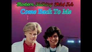 Modern Talking 2k24 IA Come Back To Me