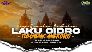 TRAP GAMELAN LAKU CIDRO TUMINDAK ANGKORO • SUB HOREG UNTUK KARNAVAL • XMUST REVOLUTION X DJ NITNOT