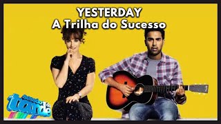 Sessão da tarde de hoje | Segunda-feira | Yesterday - A trilha do sucesso | 04/09/2023