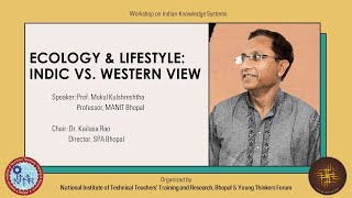 Ecology & Lifestyle : Indic Vs Western View By Prof. Mukul Kulshrestha | YTF WORKSHOP