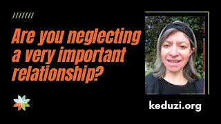 Are you neglecting a very important relationship?