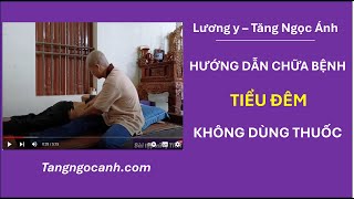 Xử lý tình trạng TIỂU ĐÊM ở người cao tuổi | Lương y Tăng Ngọc Ánh - LH: 0944.319.568