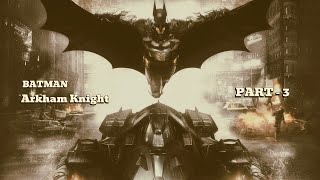 Batman Arkham Knight || Gameplay part-3 || #batman #gameplay #arkhamknight