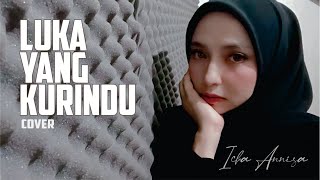 MAHEN - LUKA YANG KURINDU (cover) Icha Annisa