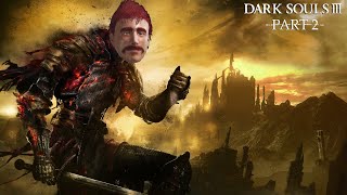 Dark Souls 3 - Part 2 || Undead Settlement