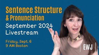 September 2024 Live: Sentence Structure & Pronunciation