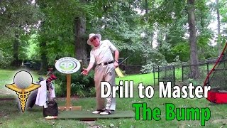 Drill To Master the Bump - Golf Tips