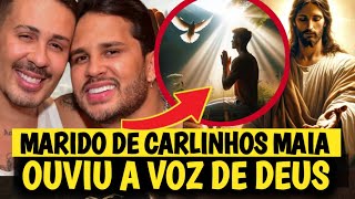 🔥FORTE! MARIDO DE CARLINHOS MAIA OUVIU A VOZ DO ESPÍRITO SANTO NO SEU OUVIDO