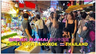 [4K] 🇹🇭 Ramainya Turis Main Ke CHINA Town Bangkok Thailand