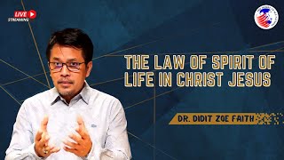 THE DANS Stream Minggu, 12-11-2023 -THE LAW OF SPIRIT OF LIFE IN CHRIST JESUS- DR. DIDIT ZOE FAITH