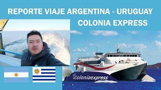 Reporte de Viaje | Trip Report | Argentina - Uruguay | COLONIA EXPRESS FERRY 🚢 | Español & English