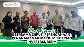 KOORDINASI BERSAMA DEPUTI BIDANG PERENCANAAN PENANAMAN MODAL KEMENTERIAN INVESTASI/BKPM