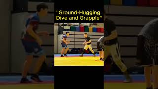 "Ground-Hugging Dive and Grapple"