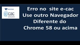 Erro no  site ECAC use outro navegador diferente do Chrome