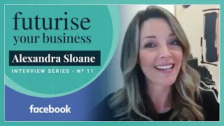 Successful Business Transformation with Facebook - Futurise Your Business Series - [Ep 11]