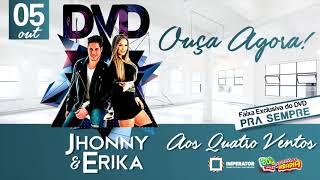 Jhonny e Erika - Aos Quatro Ventos | Ensaio DVD 2017