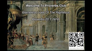 Blameless Lives Of The Righteous - Proverbs 20:7