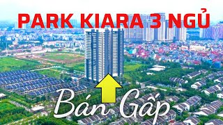 Bán Chung Cư Park Kiara Hà Đông (3 Ngủ, Bán Gấp Rẻ Hơn 300 Triệu)